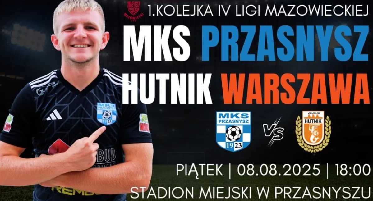 MKS Przasnysz vs Hutnik Warszawa – Mecz Otwarcia