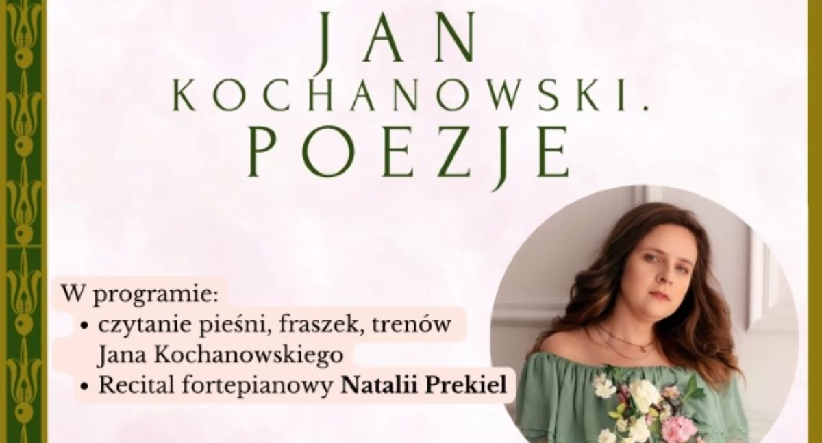 Narodowe Czytanie Poezji Jana Kochanowskiego z recitalem Natalii Prekiel