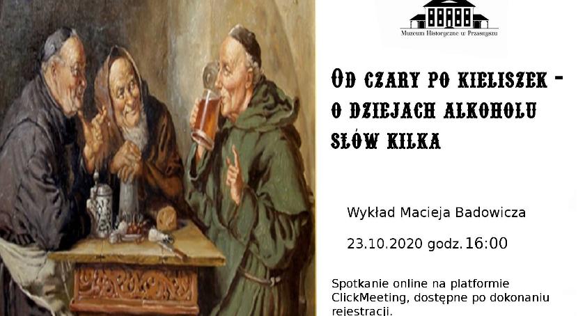 Od czary po kieliszek - o dziejach alkoholu słów kilka- wykład w Muzeum Historycznym w Przasnyszu 