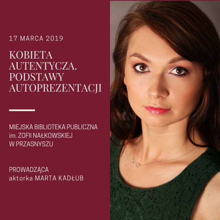 KOBIETA AUTENTYCZNA. PODSTAWY AUTOPREZENTACJI - zaproszenie na warsztaty
