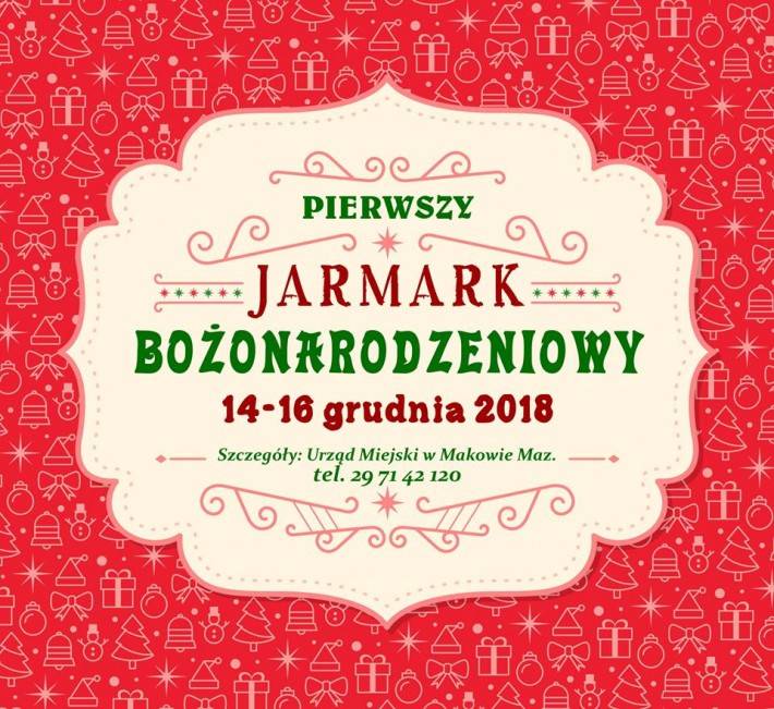 Maków Maz.: Pierwszy Jarmark Bożonarodzeniowy - zgłoszenia wystawców
