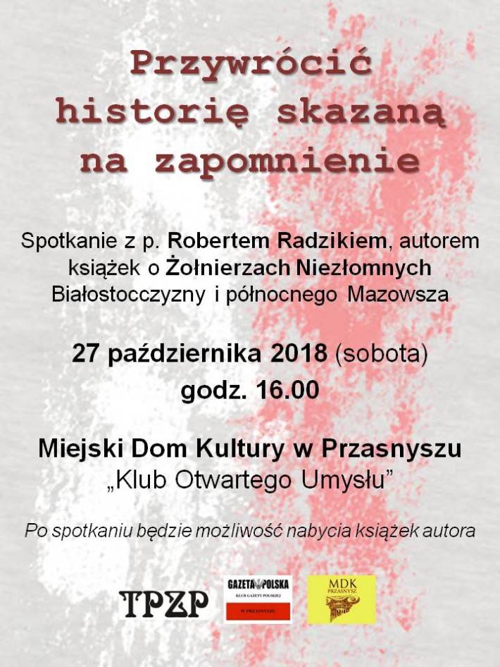 Spotkanie z Robertem Radzikiem - autorem książek o Żołnierzach Niezłomnych Białostocczyzny i północnego Mazowsza