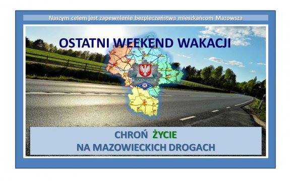 Ostatni weekend wakacji – wracaj bezpiecznie