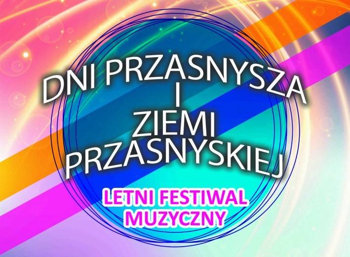 SZYKUJE SIĘ ŚWIETNA ZABAWA na Dni Przasnysza ! - program