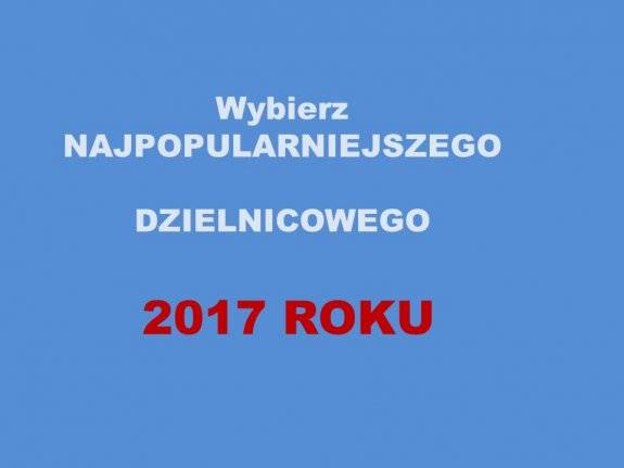 Konkurs „NAJPOPULARNIEJSZY DZIELNICOWY ROKU 2017”