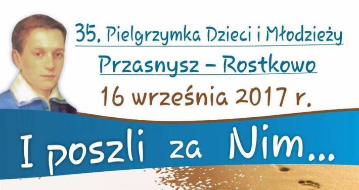 Zapowiedź: 35. Pielgrzymka Dzieci i Młodzieży Przasnysz – Rostkowo