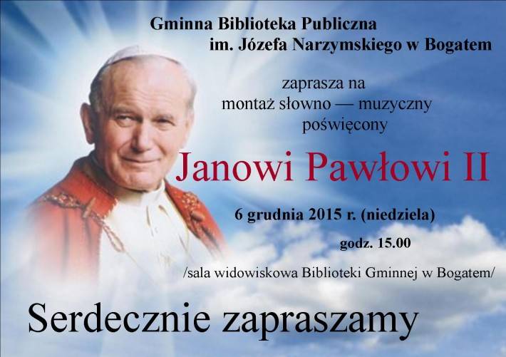 Bogate: Montaż słowno-muzyczny poświęcony Janowi Pawłowi II