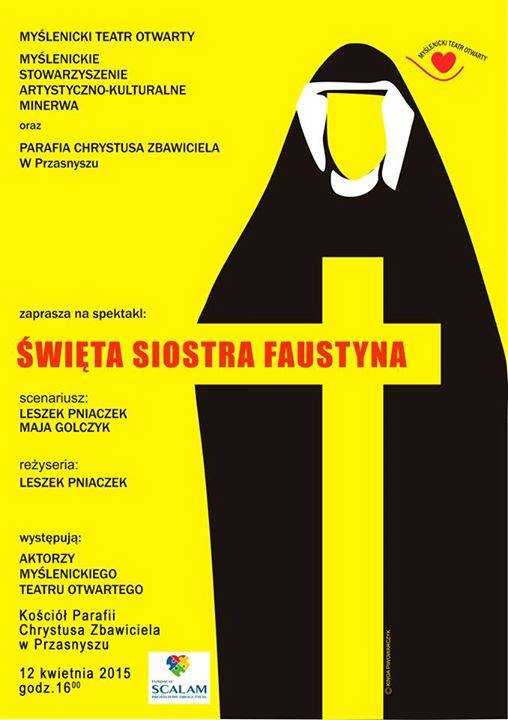 Zaproszenie na spektakl „ŚWIĘTA SIOSTRA FAUSTYNA” 