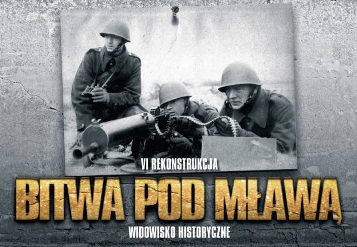 WIDOWISKO HISTORYCZNE - REKONSTRUKCJA BITWY POD MŁAWĄ