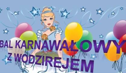Zaproszenie na bezalkoholowy bal karnawałowy