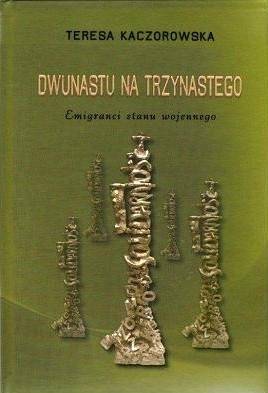 Dwunastu na trzynastego Emigranci stanu wojennego