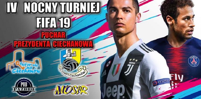 IV Nocny Turniej FIFA 19 - Puchar Prezydenta Ciechanowa