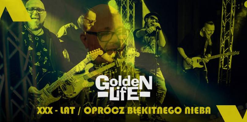 Już jutro, dla wszystkich wystąpi Golden Life!