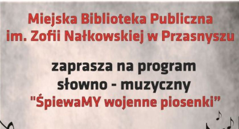 ŚpiewaMY wojenne piosenki - zaproszenie