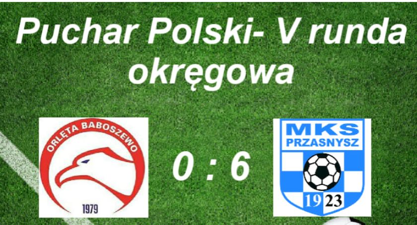 MKS Przasnysz pewnie pokonuje Orlęta z Baboszewa