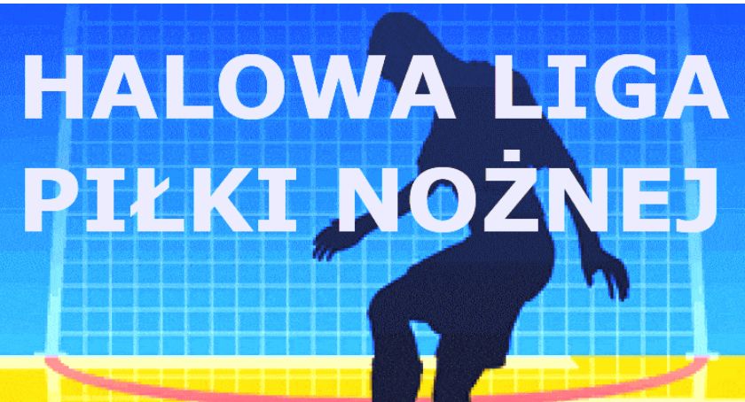 Halowa Liga Piłki Nożnej - zgłoszenia
