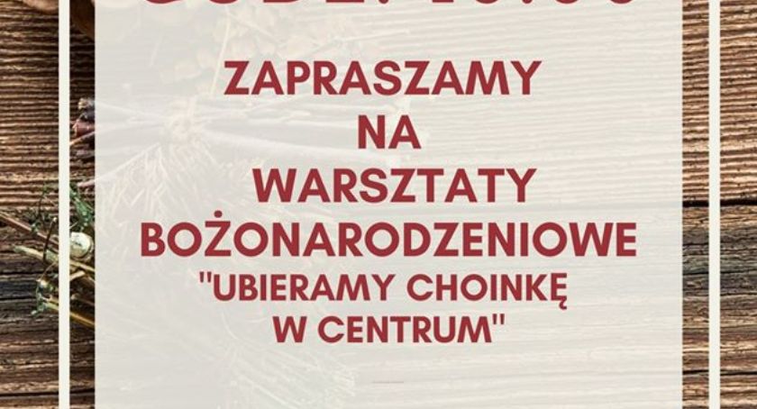 Ubieramy choinkę w Centrum - zaproszenie na warsztaty