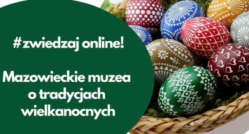 Mazowieckie muzea i teatry online - bogata oferta o tradycjach świąt Wielkiej Nocy