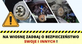 Na wiosnę zadbaj o bezpieczeństwo Swoje i innych - Sprawdź stan amortyzatorów i hamulców w pojeździe!