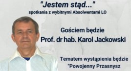 Jestem stąd... spotkanie z prof. Karolem Jackowskim