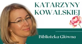Spotkanie poetyckie z Katarzyną Kowalską