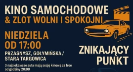 Kino Samochodowe & Zlot „Wolni i Spokojni” w Przasnyszu