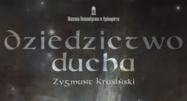 Dziedzictwo ducha. Zygmunt Krasiński” – wyjątkowy we…
