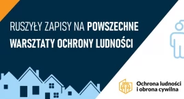 Ruszyły zapisy na bezpłatne warsztaty ochrony ludnoś&hellip;