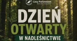 Nadleśnictwo Przasnysz zaprasza na dzień otwarty. Poznaj pracę leśników od kuchni