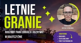 Dwa dni muzyki i letnich atrakcji w Gołotczyźnie. Pr&hellip;