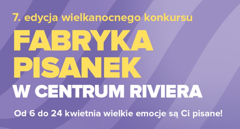 Fabryka Pisanek w Centrum Riviera coraz bliżej!