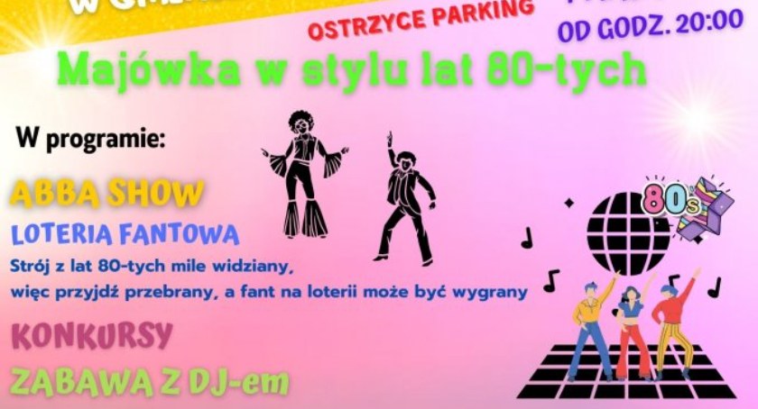 Majówka w stylu lat 80-tych w Ostrzycach