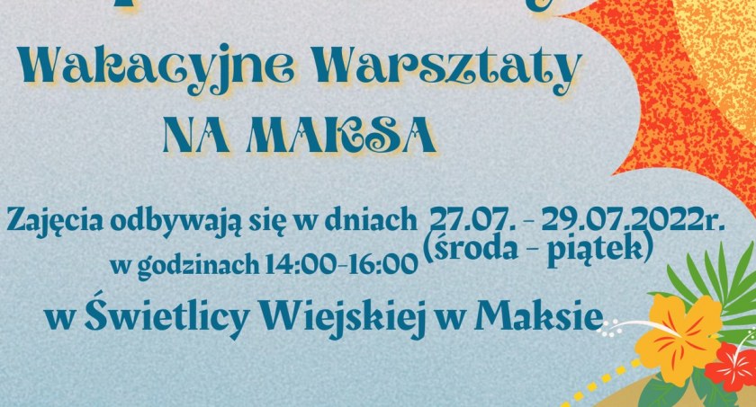 Wakacyjne Warsztaty na Maksa