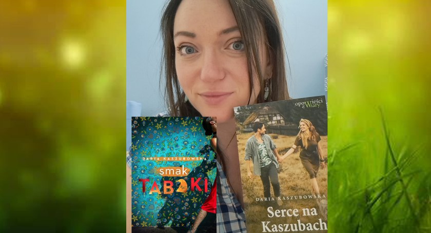 Daria Kaszubowska i jej 