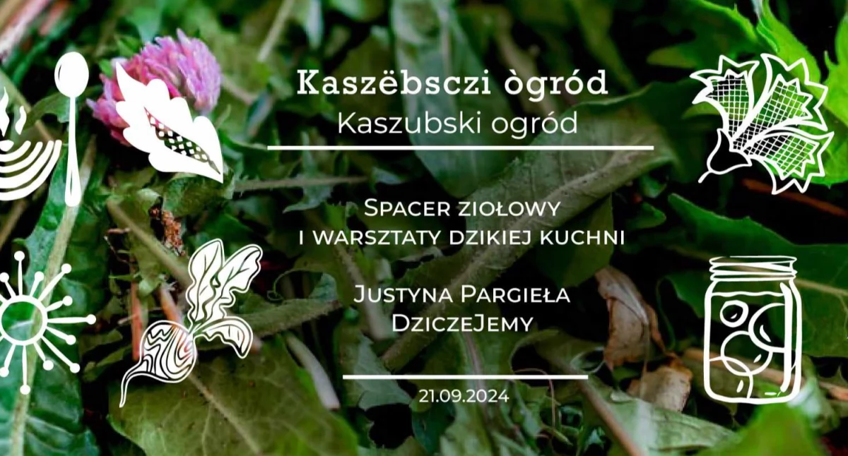 Kiełpino. Przed nami kolejne spotkanie poświęcone roślinom i kulinarnej mocy natury