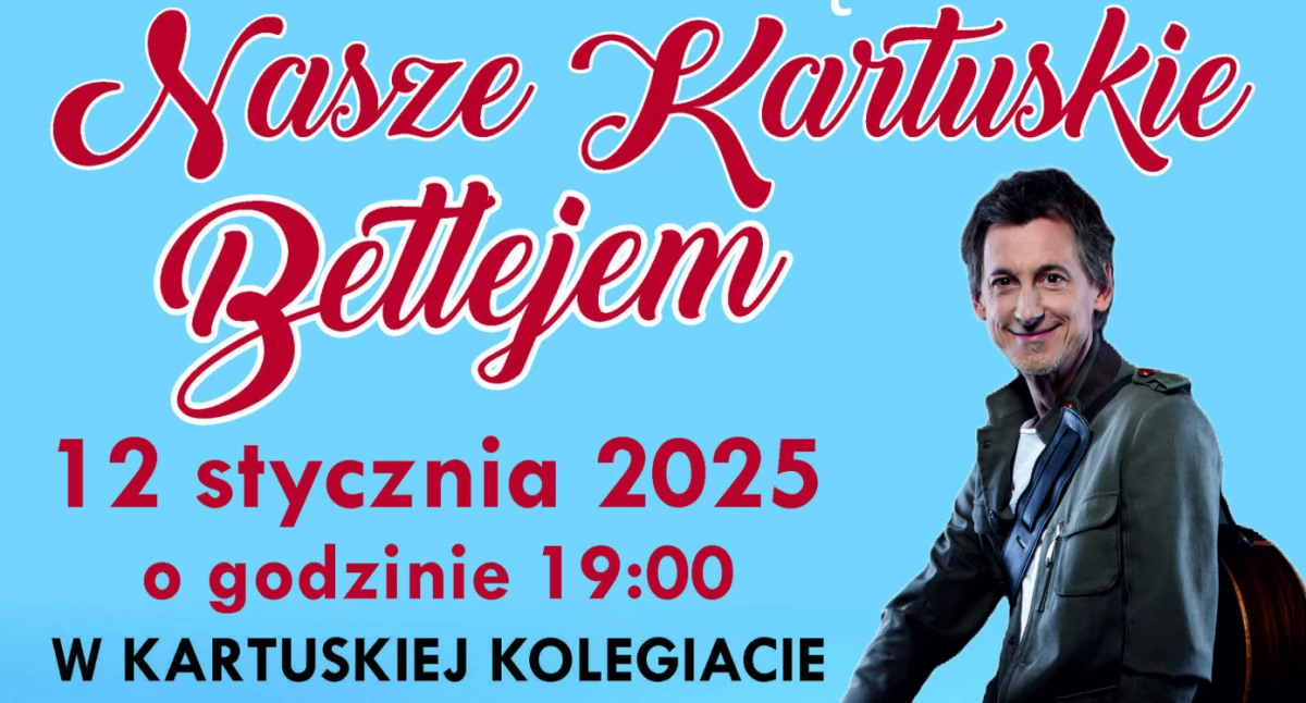 Nasze Kartuskie Betlejem - charytatywny koncert kolęd z Maciejem Miecznikowskim