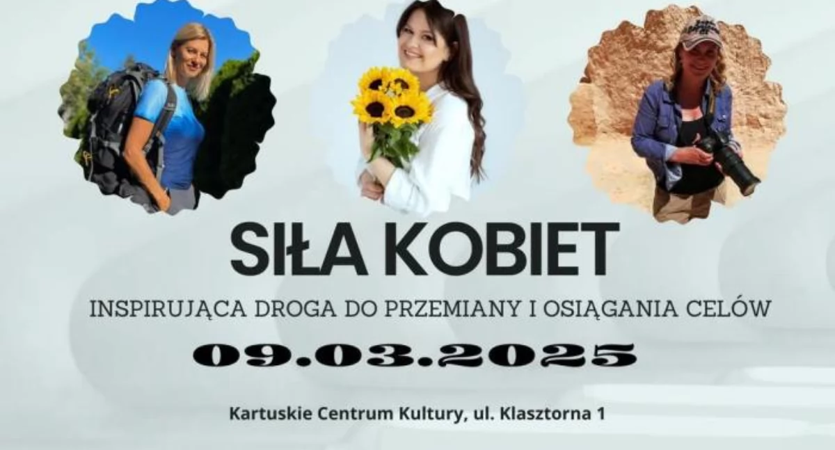 Siła Kobiet: Droga do przemiany i osiągania celów! Wyjątkowe wydarzenie z okazji Dnia Kobiet w Kartuzach
