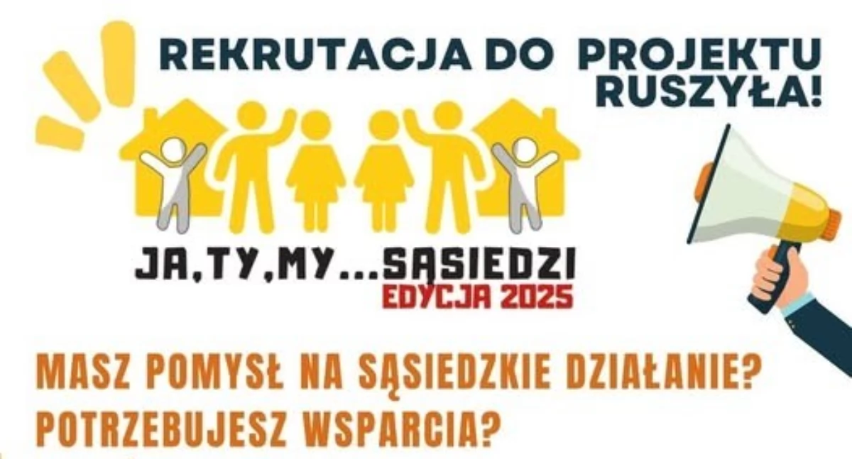 Rekrutacja do projektu „Ja, Ty, My – Sąsiedzi 2025” ruszyła!