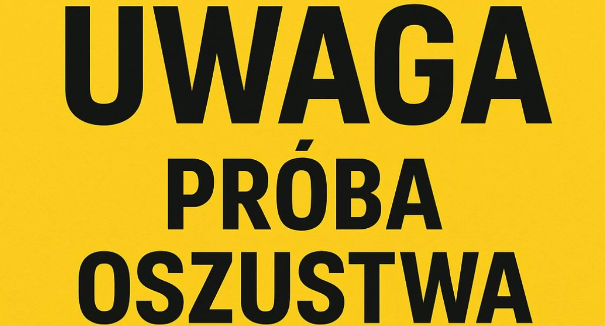 Możliwe próby oszustwa na 