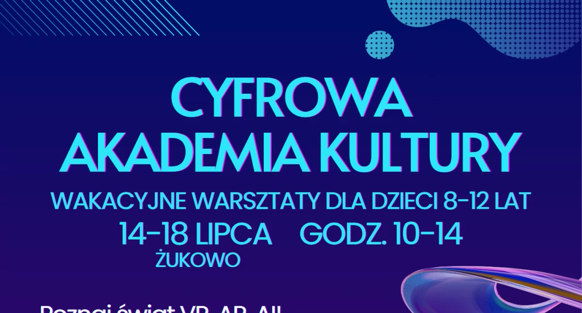 Cyfrowa przygoda na wakacje – ruszają zapisy na warsztaty w Żukowie!