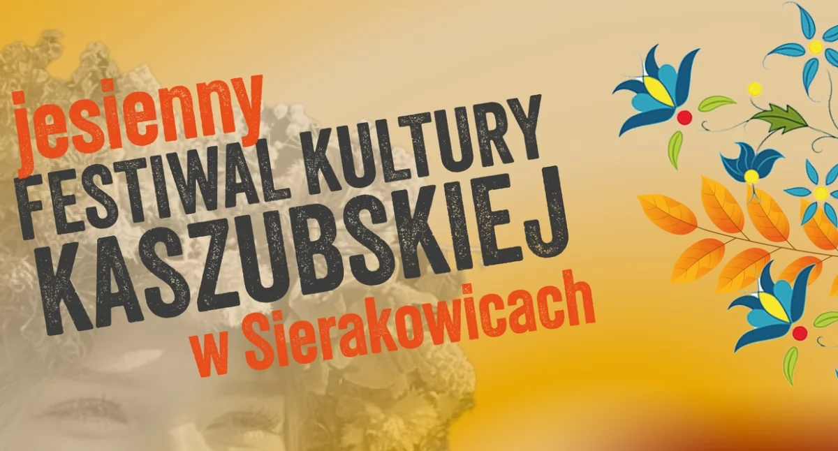 W Sierakowicach startuje Jesienny Festiwal Kultury Kaszubskiej