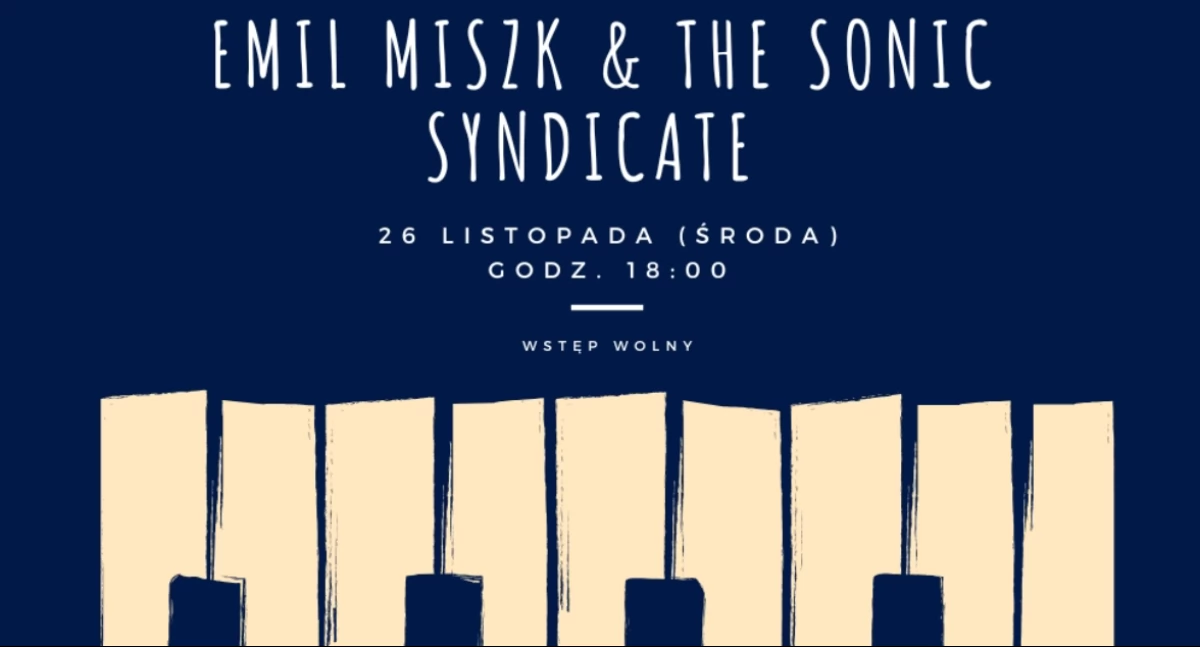 Emil Miszk & The Sonic Syndicate. Koncert w kartuskiej Szkole Muzycznej