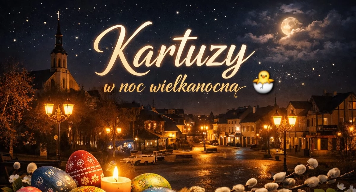 Wielkanoc w Kartuzach. Gdy miasto śpi, budzi się nadzieja