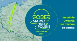 Marsz Sober - w duchu trzeźwości przez Polskę. Wyrusz w drogę i odpocznij od alkoholu i innych używek