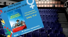 „Kino Kobiet” w Kartuzach. Wieczór filmowy z „Wolnoś&hellip;