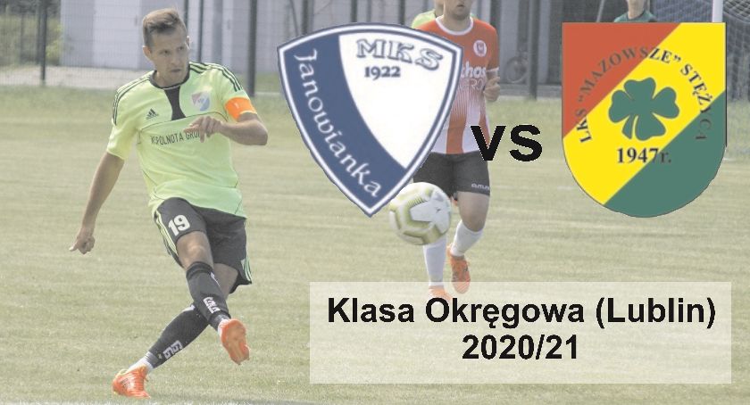 Lubelska Klasa Okręgowa: Janowianka - Mazowsze Stężyca