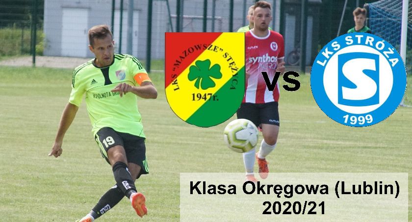 Lubelska Klasa Okręgowa: Mazowsze Stężyca - LKS Stróża