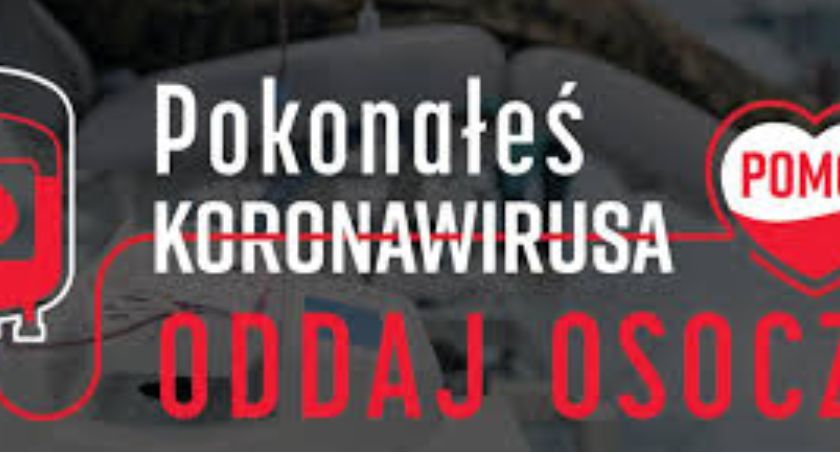 Pokonałeś koronawirusa? Pomóż innym 