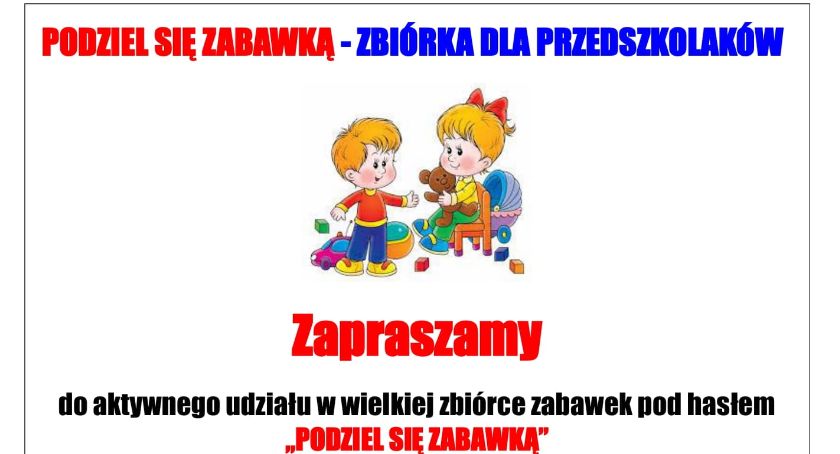 Podziel się zabawką z przedszkolakami