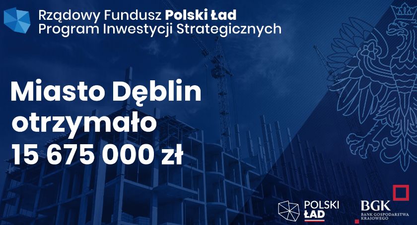 15,7 mln zł dla Dęblina. Sprawdź, na co zostaną przeznaczone